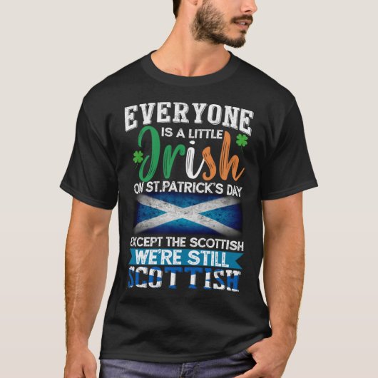 Everyone Is Little Irish On St Patrick s Day Excep Tシャツ (正面)