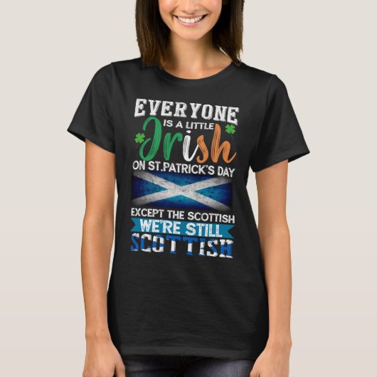 Everyone Is Little Irish On St Patrick s Day Excep Tシャツ (正面)