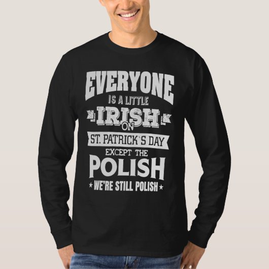 Everyone is little Irish on St Patrick's day excep Tシャツ (正面)