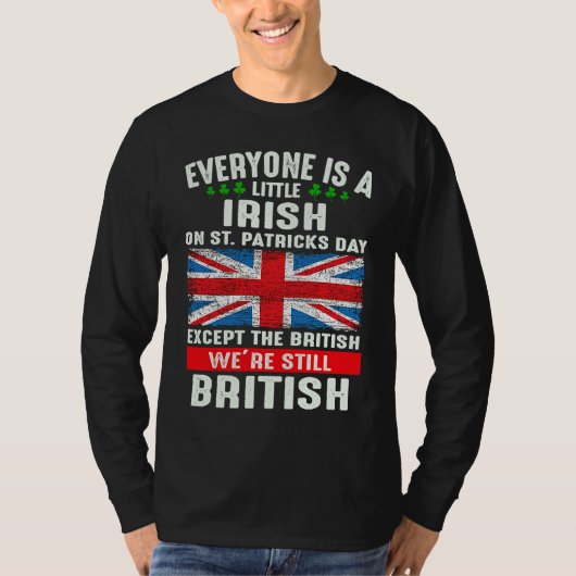Everyone Is Little Irish On St Patrick's Day Excep Tシャツ (正面)