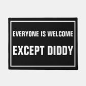 Everyone is welcome except diddy ドアマット (正面)