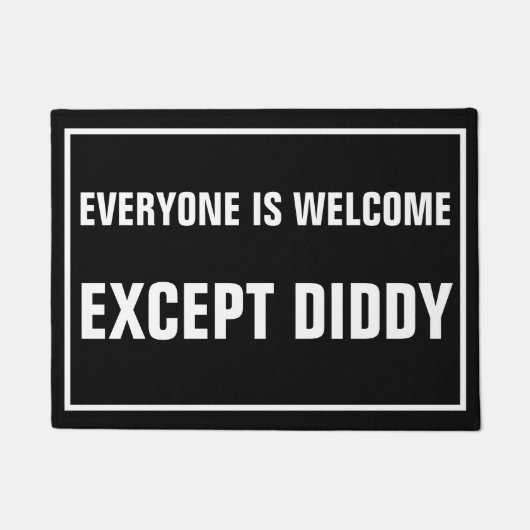 Everyone is welcome except diddy ドアマット (正面)