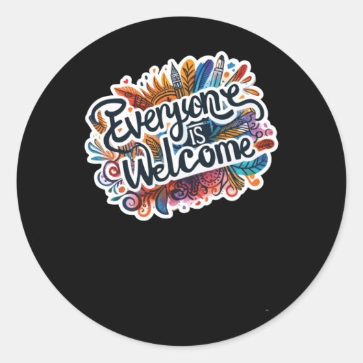 Everyone Is Welcome Sticker ラウンドシール (正面)