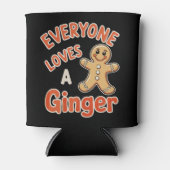 Everyone Loves A Ginger Christmas Xmas Gingerbread 缶クーラー (正面)