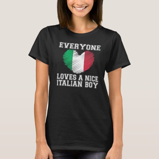 Everyone Loves A Nice Italian Boy  Italy Flag  Ide Tシャツ (正面)