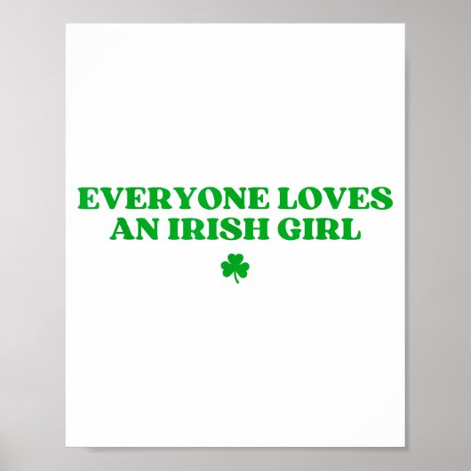 Everyone Loves An Irish Girl Shirt Funny St Patric ポスター (正面)