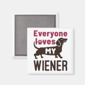 Everyone Loves My Wiener Dachshund犬のオーナー マグネット (正面/裏面)