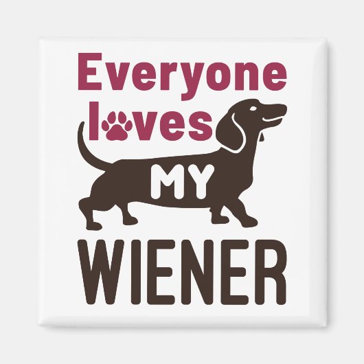 Everyone Loves My Wiener Dachshund犬のオーナー マグネット (正面)