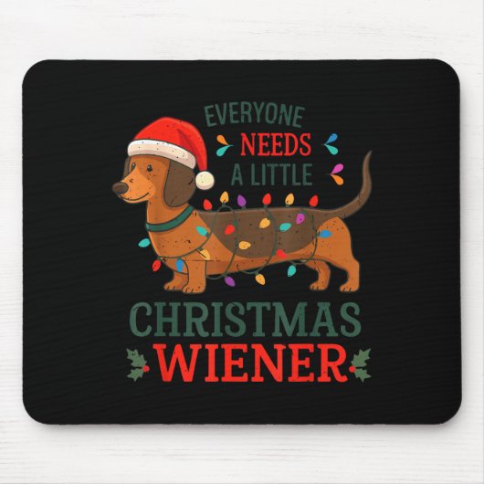 Everyone Need Weiner Dog Christmas Dachshund Pajam マウスパッド (正面)