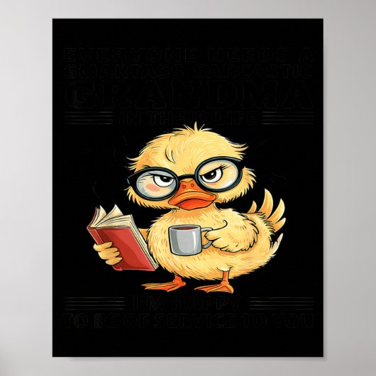 Everyone Needs A Smart Sarcastic Grandma In Their  ポスター (正面)