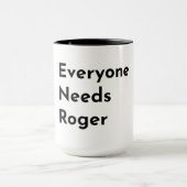 Everyone Needs Roger Support Mug マグカップ (中央)