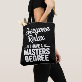 Everyone Relax I Have A Master Degree Masters  トートバッグ (クローズアップ)