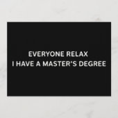 Everyone Relax I Have A Masters Degree Graduation  招待状 (正面)