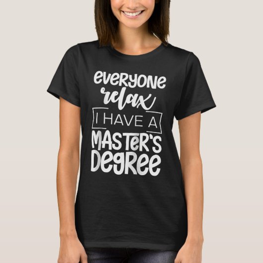 Everyone Relax I Have A Master's Degree Raglan Tシャツ (正面)
