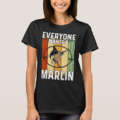 Everyone Wants A Marlin Tシャツ (正面)