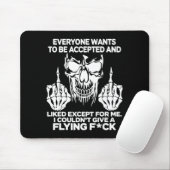 Everyone Wants To Be Accepted And Likes Except For マウスパッド (マウス)