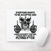 Everyone Wants To Be Accepted And Likes Except For マウスパッド (マウス)