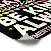 Everyone You Meet Is Fighting A Battle Mental Heal ポスター (角)