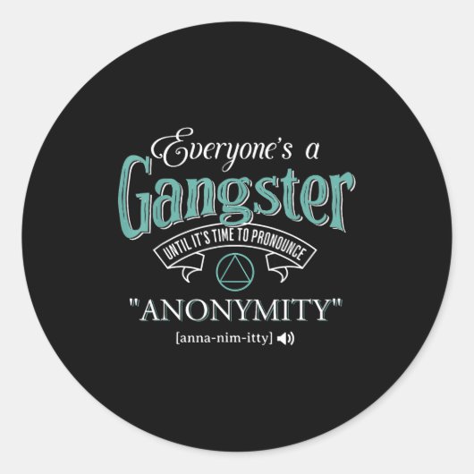 Everyone's A Gangster Until It's Time To Pronounce ラウンドシール (正面)