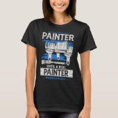 Everyone's A Painter Until A Real Painter Shows Up Tシャツ (正面)