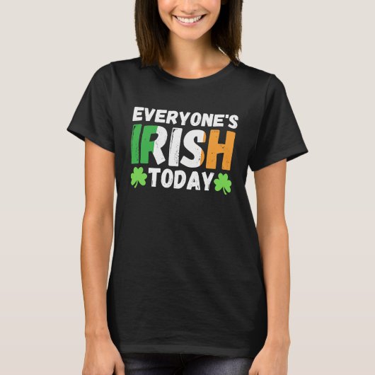 Everyone's irish today  st patrick's day paddy gre tシャツ (正面)