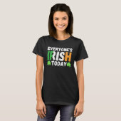 Everyone's irish today  st patrick's day paddy gre tシャツ (正面フル)