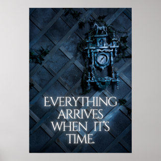 Everything arrives when it’s time. Ispiration ポスター