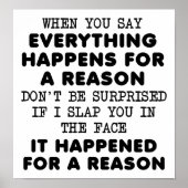 Everything For A Reason おもしろい Poster ポスター (正面)