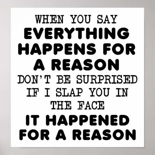 Everything For A Reason おもしろい Poster ポスター (正面)