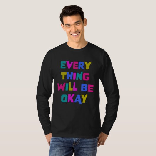 Everything gets good colourful cool saying for mot tシャツ (正面フル)