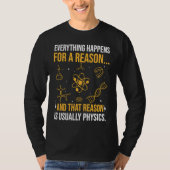 Everything happens for a reason and that reason is tシャツ (正面)