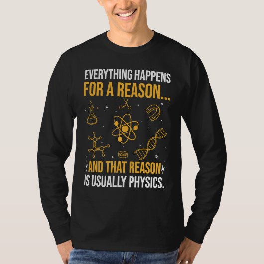 Everything happens for a reason and that reason is tシャツ (正面)