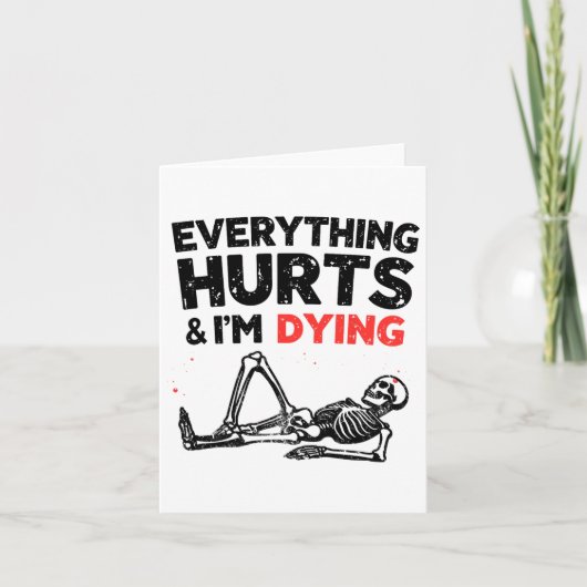 Everything Hurts And Im Dying Funny Gym Skeleton H カード (正面)