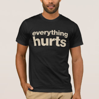 Everything Hurts – Minimalist & Expressive Design Tシャツ