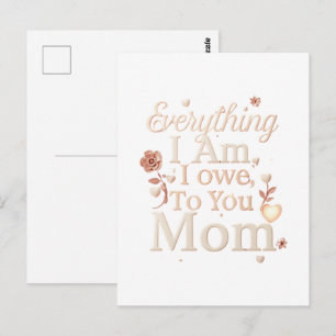 Everything I Am I Owe To You Mom Design Emotiona ポストカード