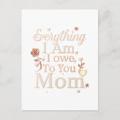 Everything I Am I Owe To You Mom Design | Emotiona ポストカード (正面)