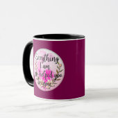 Everything I Am You Helped Me Become – Floral Quot マグカップ (正面左)