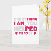 Everything I Am You Helped Me To Be Heartfelt Gift カード (黄色い花)