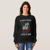 Everything I Bite Is Mine Yorkshire Terrier Dog Br スウェットシャツ (正面フル)