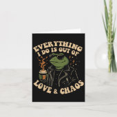 Everything I Do Is Out Of Love And Chaos Funny Fro カード (正面)