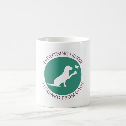 Everything I Know, I Learned from Dogs Coffee Mug コーヒーマグカップ (中央)