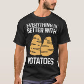 Everything Is Better With Potatoes Potato Chips Ve Tシャツ (正面)