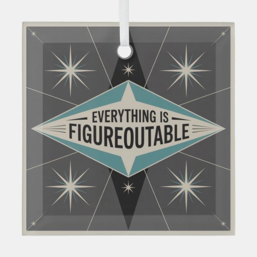 Everything Is Figureoutable ガラスオーナメント (正面)