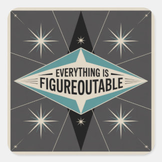 Everything Is Figureoutable スクエアシール