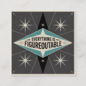 Everything Is Figureoutable スクエア名刺 (正面)