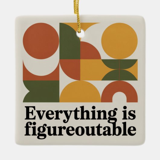 Everything Is Figureoutable セラミックオーナメント (正面)