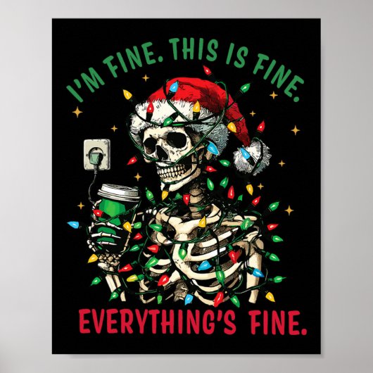 Everything Is Fine Christmas Lights Xmas Skeleton  ポスター (正面)