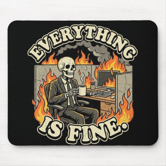 Everything Is Fine | Funny Skeleton Dumpster Fire  マウスパッド (正面)