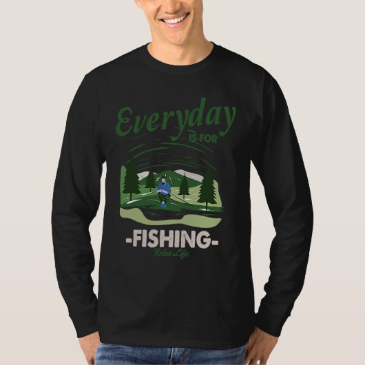 Everything is for fishing Relax Life Tシャツ (正面)