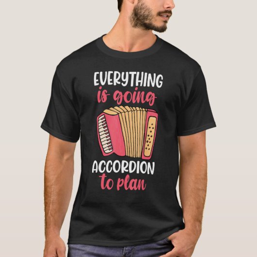 everything is going to accordion player tシャツ (正面)